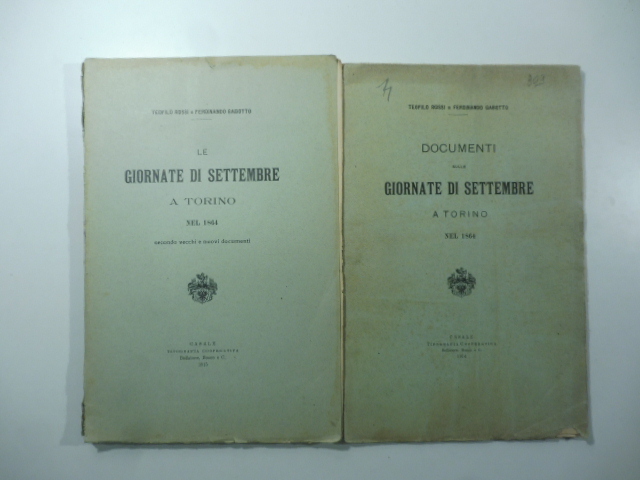 Documenti sulle giornate di settembre a Torino nel 1864; Le giornate di settembre a Torino nel 1864. Vecchi e nuovi documenti